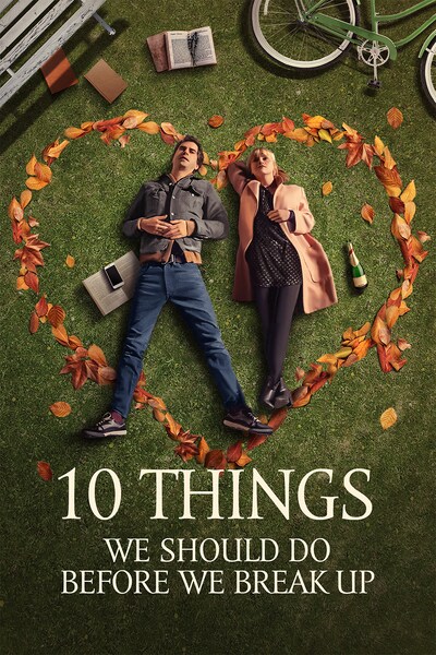 10 Things We Should Do Before We Break Up - Film online på Viaplay