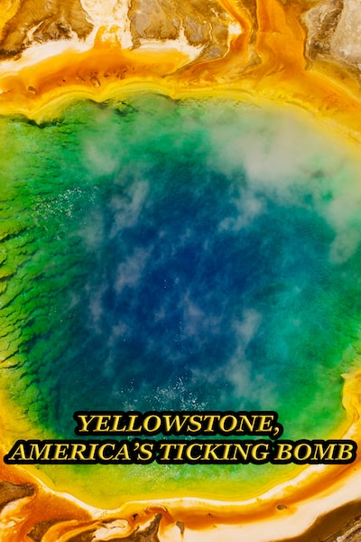 yellowstone-americas-ticking-bomb-2022