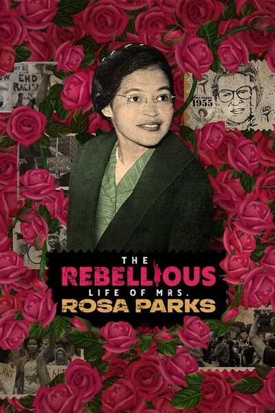 the-rebellious-life-of-mrs.-rosa-parks-2022