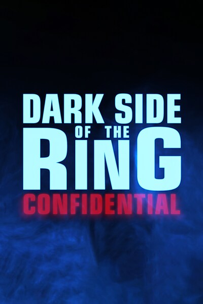 dark-side-of-the-ring-confidential