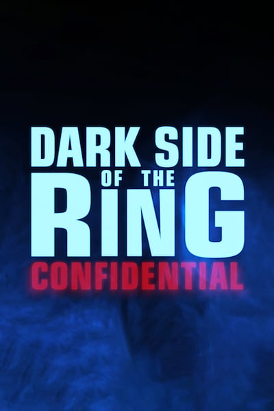 dark-side-of-the-ring-confidential