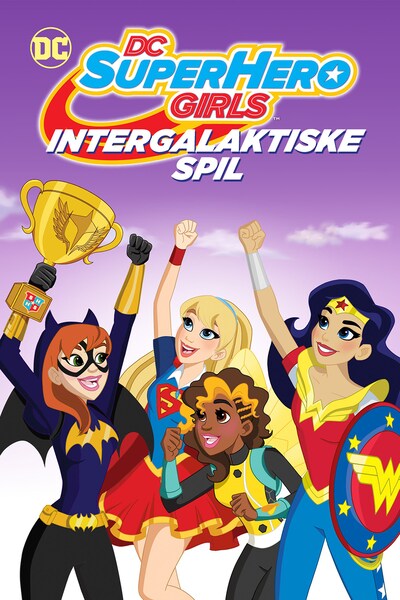 dc-super-hero-girls-intergalaktiske-spil-2017