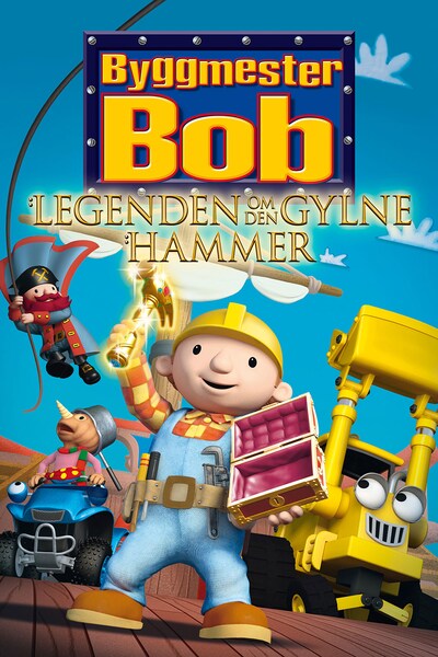 byggmester-bob-legenden-om-den-gylne-hammer-2010