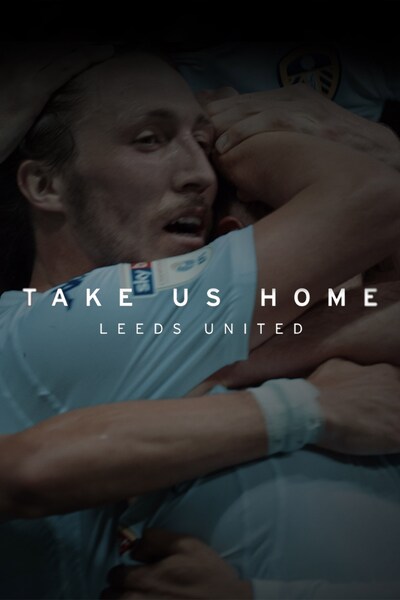 Take Us Home Leeds United Viaplay