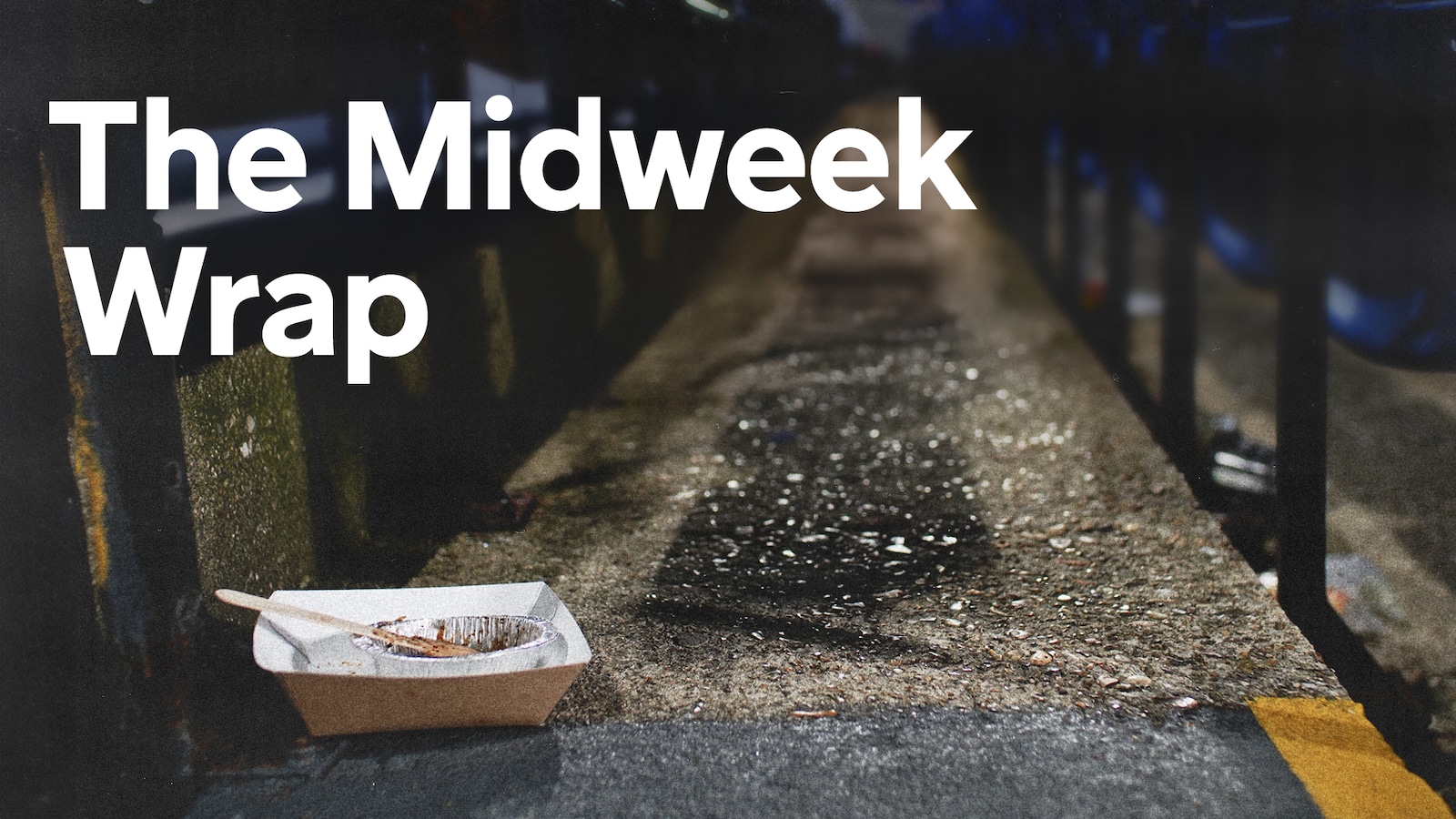The Midweek Wrap
