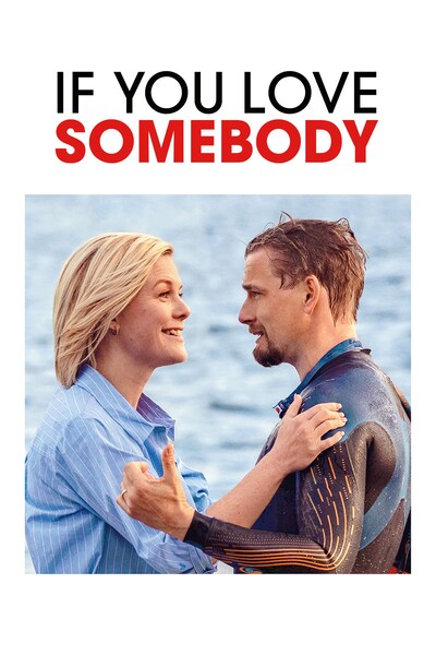 if-you-love-somebody-2022