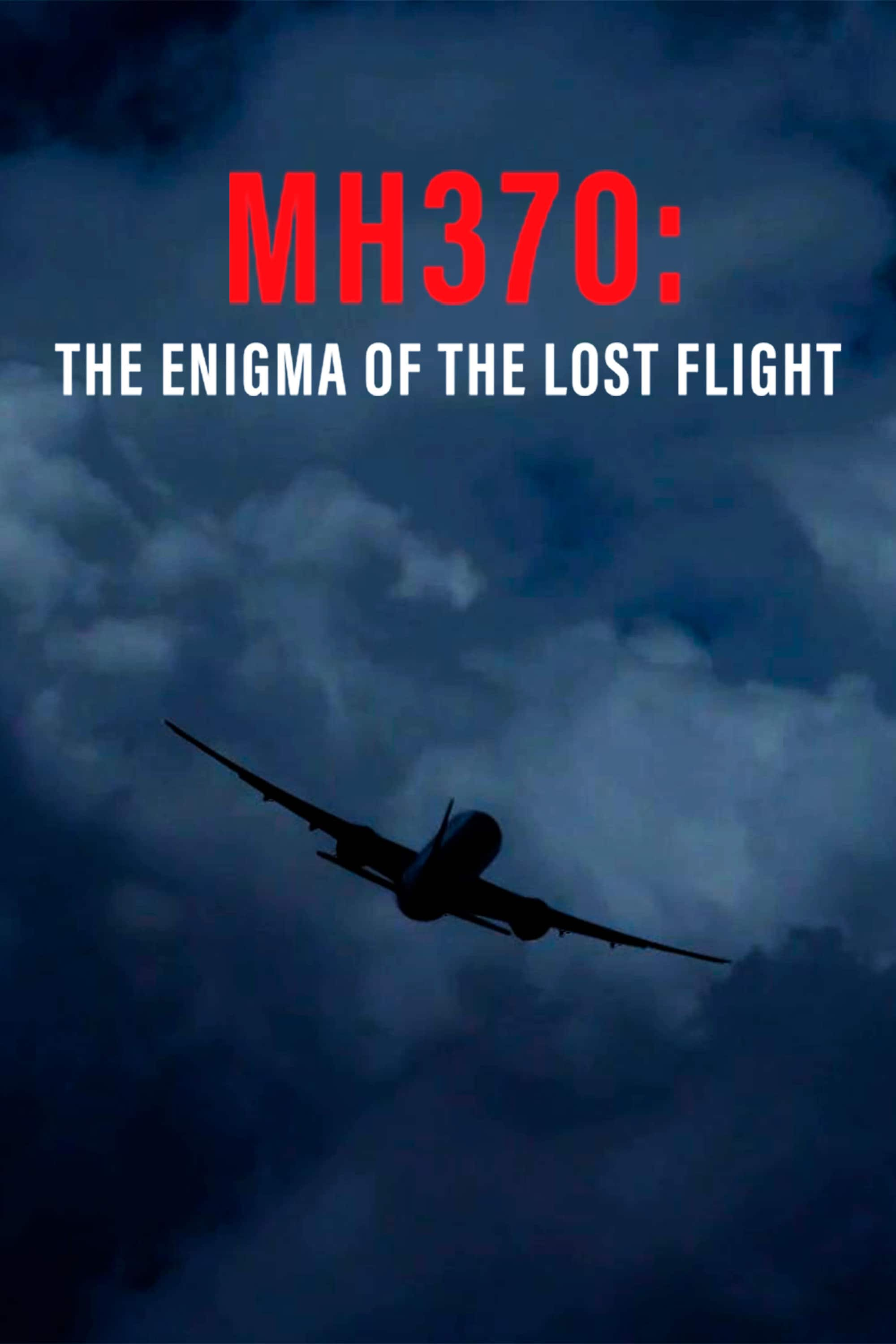 MH370: The Lost Flight - Sjónvarpsþættir á Netinu - Viaplay