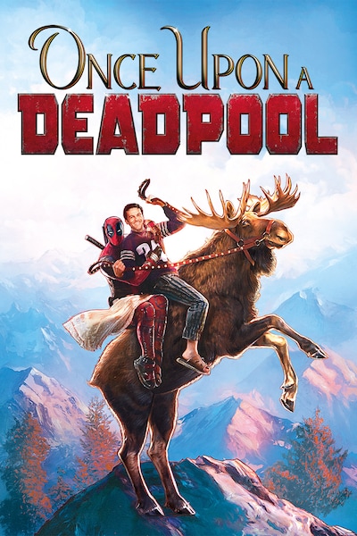 once-upon-a-deadpool-2018