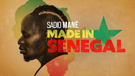 Sadio Mané - Made in Senegal
