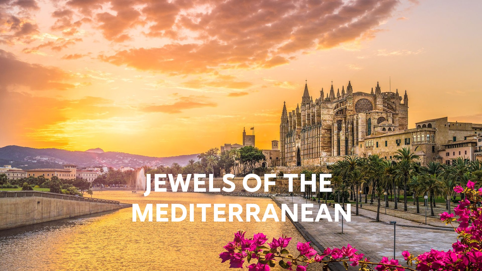 Jewels of the Mediterranean