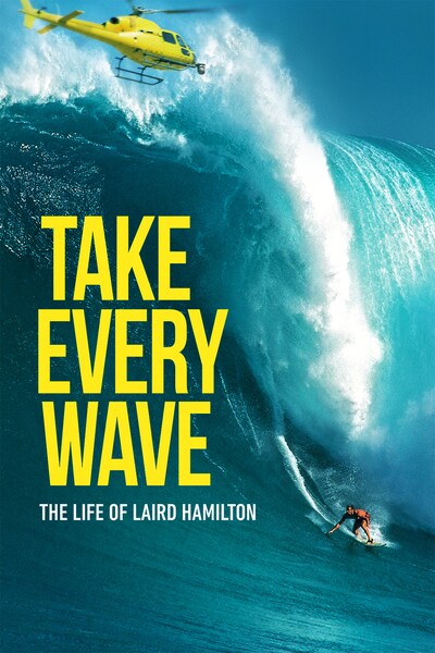 take-every-wave-the-life-of-laird-hamilton-2017