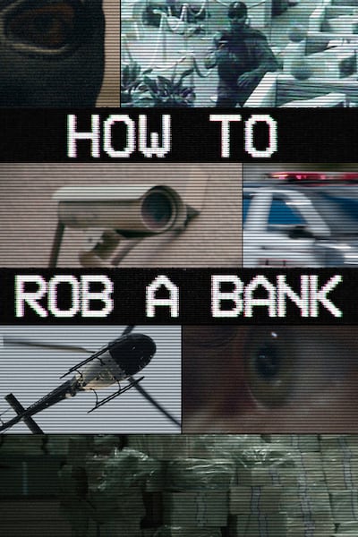 how-to-rob-a-bank
