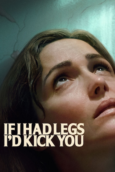 if-i-had-legs-id-kick-you-2025