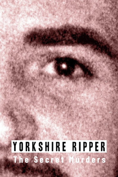 yorkshire-ripper-the-secret-murders